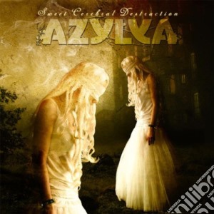 Azylya - Sweet Cerebral Destruction cd musicale di Azylya