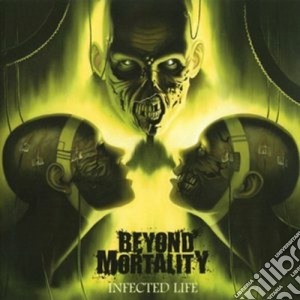 Beyond Mortality - Infected Life cd musicale di Mortality Beyond