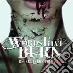 Words That Burn - Regret Is For The Dead