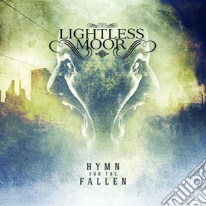 Lightless Moor - Hymn For The Fallen cd musicale di Moor Lightless