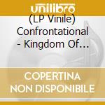 (LP Vinile) Confrontational - Kingdom Of Night - Coloured Edition lp vinile di Confrontational
