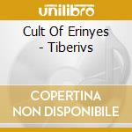 Cult Of Erinyes - Tiberivs cd musicale di Cult Of Erinyes