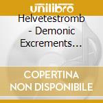 Helvetestromb - Demonic Excrements Cursed With Life cd