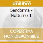 Sendorma - Notturno 1 cd musicale di Sendorma