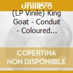 (LP Vinile) King Goat - Conduit - Coloured Edition (2 Lp)
