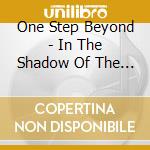 One Step Beyond - In The Shadow Of The Beast cd