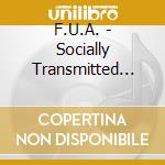 F.U.A. - Socially Transmitted Disease cd