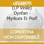 (LP Vinile) Dynfari - Myrkurs Er Porf lp vinile