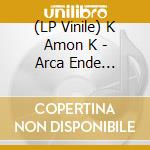(LP Vinile) K Amon K - Arca Ende Aeterna vinile