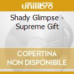 Shady Glimpse - Supreme Gift cd