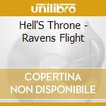 Hell'S Throne - Ravens Flight cd musicale