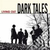 Dark Tales - Living Out cd