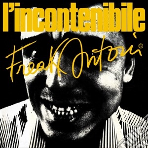 (LP Vinile) Freak Antoni - L'Incontenibile Freak Antoni (Ltd Edition) (5x7