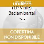 (LP Vinile) Baciamibartali - Baciamibartali And Winterlight lp vinile