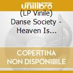 (LP Vinile) Danse Society - Heaven Is Waiting (2021Remastered) vinile