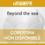 Beyond the sea cd