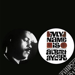 (LP Vinile) Albert Ayler - My Name Is Albert Ayler lp vinile di Albert Ayler