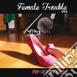 (LP Vinile) Female Trouble Band - Pop-up Rock'n'roll (2 Lp) vinile