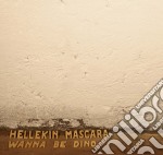 Hellekin Mascara - Wanna Be Dino