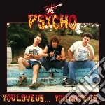(LP Vinile) Psycho - You Love Us...you Hate Us vinile