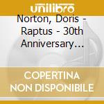 Norton, Doris - Raptus - 30th Anniversary Edition cd