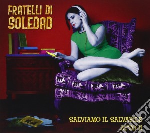 Fratelli Di Soledad - Salviamo Il Salvabile Atto Ii cd musicale di Fratelli di soledad