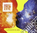 Espana Circo Este - La Revolucion Del Amor