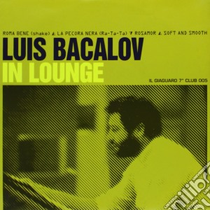 (LP Vinile) Luis Bacalov - In Lounge lp vinile di Luis Bacalov