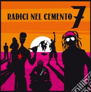 Radici Nel Cemento - 7 cd musicale di Radici nel cemento