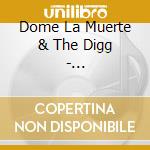 Dome La Muerte & The Digg - Supersadobabi