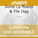 Dome La Muerte & The Digg - Supersadobabi cd