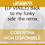 (LP VINILE) Back to my funky side -the remix lp vinile di Daniele Baldelli