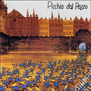 (LP Vinile) Picchio Dal Pozzo - Picchio Dal Pozzo lp vinile di Picchio dal pozzo