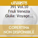 391 Vol.10 Friuli Venezia Giulia: Voyage Through The Deep 80s Underground In Italy / Various