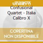 Confusional Quartet - Italia Calibro X cd