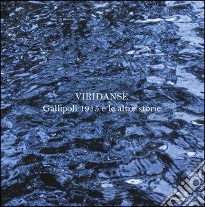 Viridanse - Gallipoli 1915 E Le Altre Storie (2 Cd) cd musicale di Viridanse