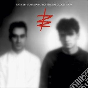 Endless Nostalgia - Homemade Gloomy Pop (2 Cd) cd musicale di Nostalgia Endless