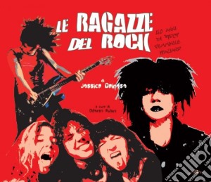 Ragazze Del Rock (Le) cd musicale di Artisti Vari