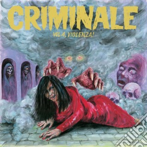 (LP Vinile) Criminale: Vol.4 - Violenza! (Lp+Cd) lp vinile di Artisti Vari