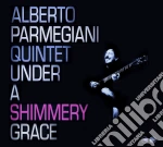 Alberto Parmegiani Quintet - Under A Shimmery Grace cd