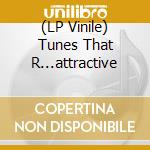 (LP Vinile) Tunes That R...attractive vinile
