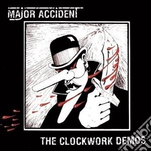 (LP Vinile) Major Accident - Clockwork Demos lp vinile di Major Accident