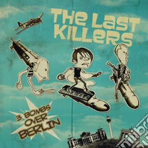 (LP Vinile) Last Killers - 3 Bombs Over Berlin lp vinile di Killers Last