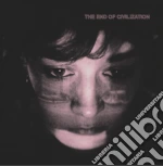 (LP VINILE) The end of civilization cd