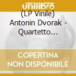 (LP Vinile) Antonin Dvorak - Quartetto Italiano lp vinile di Antonin Dvorak