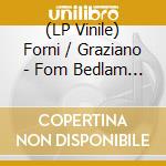 (LP Vinile) Forni / Graziano - Fom Bedlam To Lenane vinile