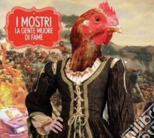 Mostri (I) - La Gente Muore Di Fame cd musicale di Mostri I