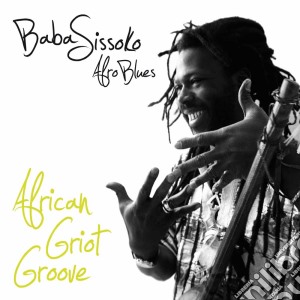 Baba Sissoko - African Griot Groove cd musicale di Baba Sissoko