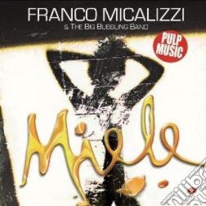 Franco Micalizzi & The Big Bubbling Band - Miele cd musicale di Franco & Micalizzi