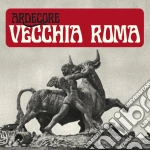 Ardecore - Vecchia Roma cd